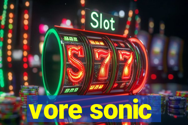 vore sonic